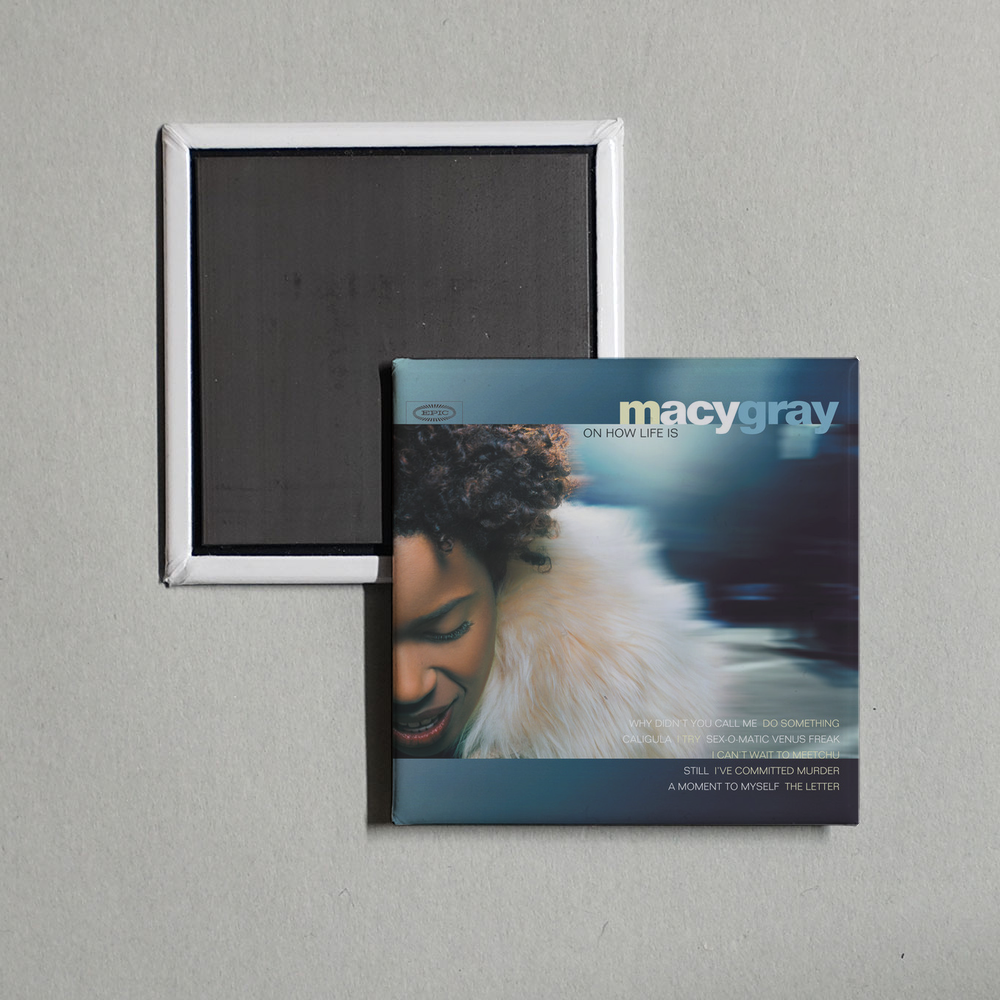 Macy Gray - On How Life Is Album Cover Fridge Magnet