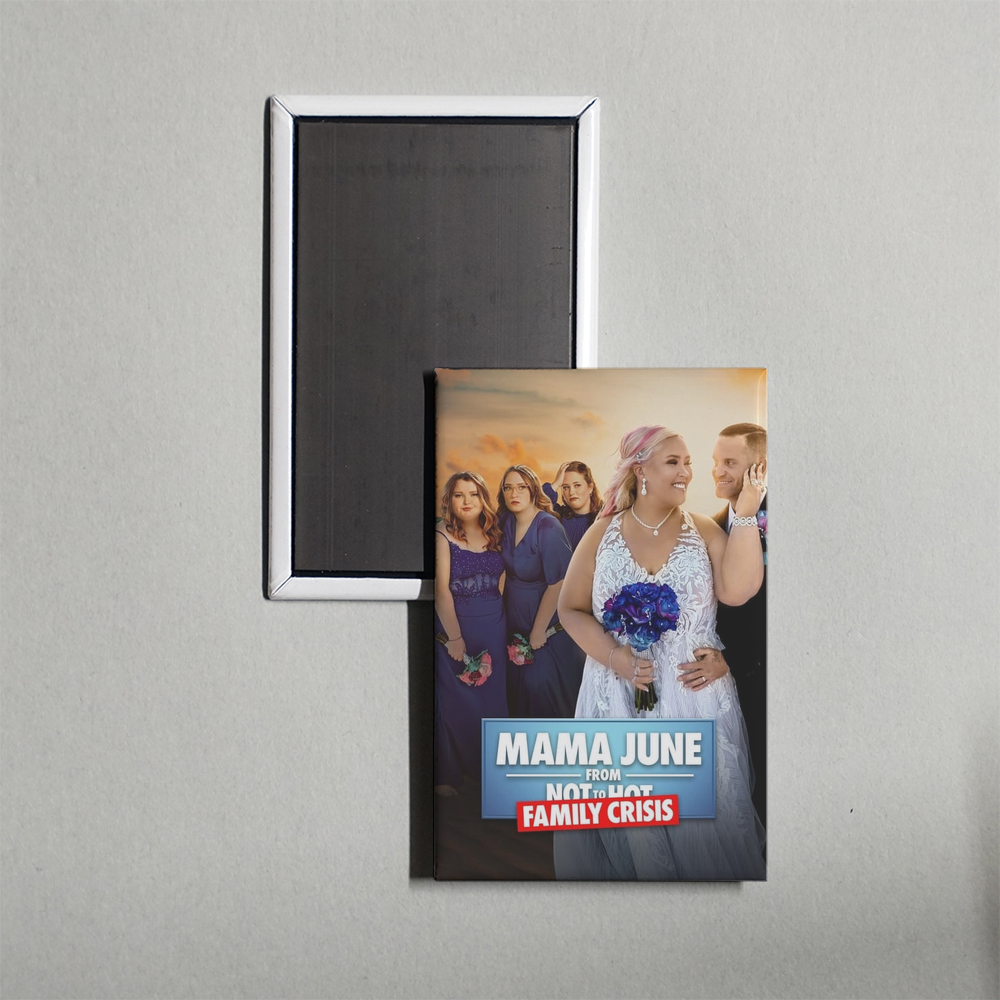 Mama June Family Crisis TV Show Fridge Magnet