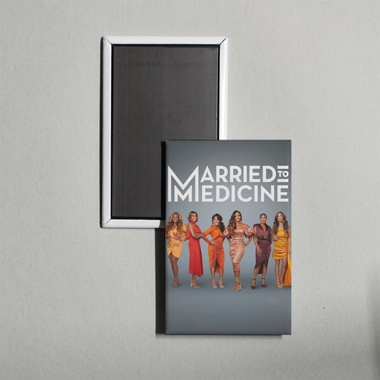 Married to Medicine TV Show Fridge Magnet