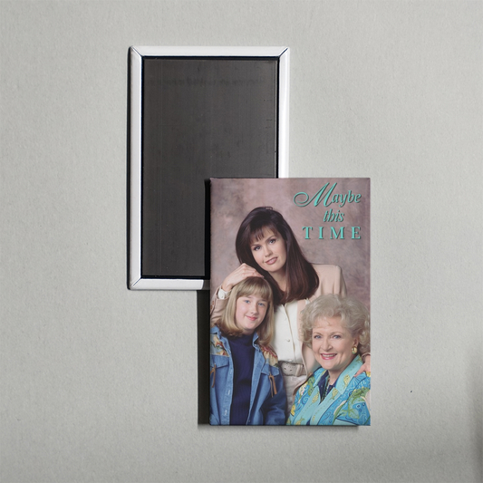 Maybe This Time TV Show Fridge Magnet