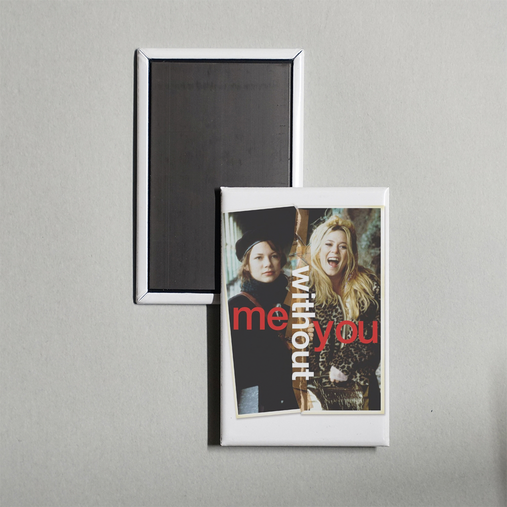 Me Without You Mini Movie Fridge Magnet