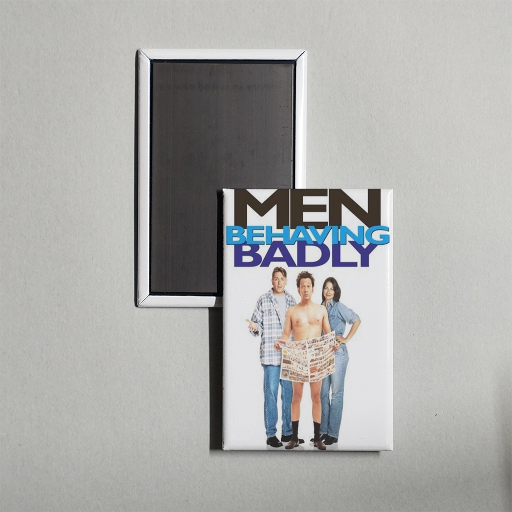 Men Behaving Badly TV Show Fridge Magnet