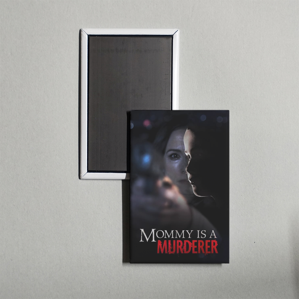 Mommy Is a Murderer Mini Movie Fridge Magnet