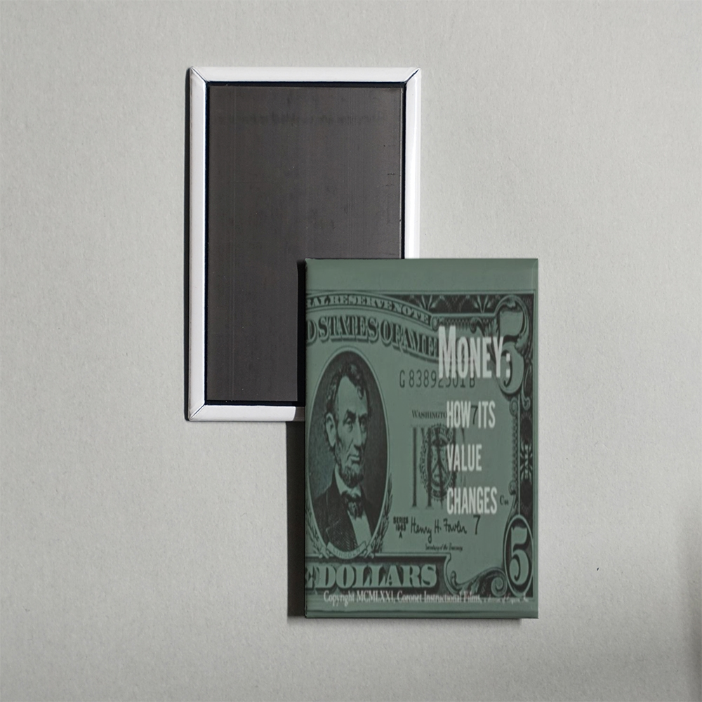 Money How Its Value Changes Mini Movie Fridge Magnet