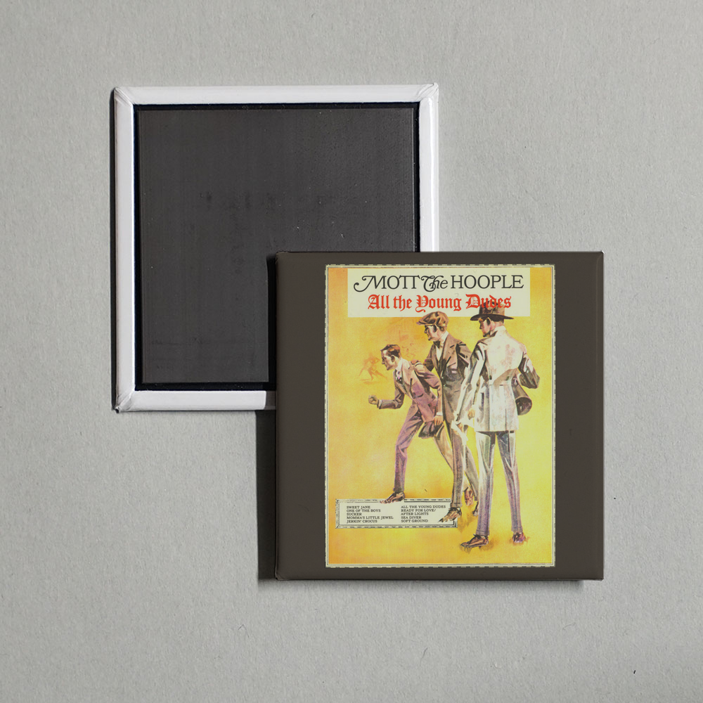 Mott The Hoople - All The Young Dudes (Expanded Edition) Album Cover Fridge Magnet