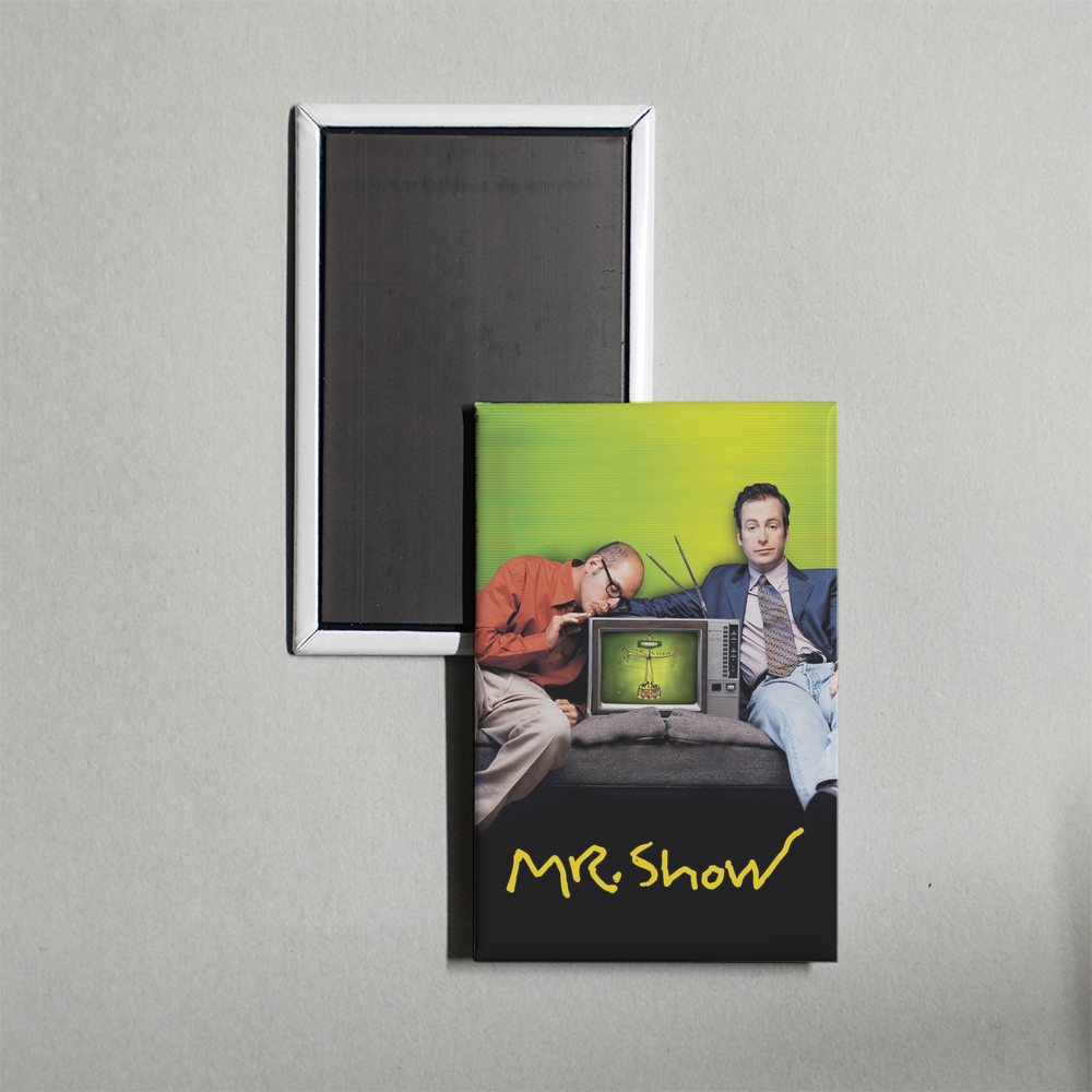 Mr. Show with Bob and David TV Show Fridge Magnet