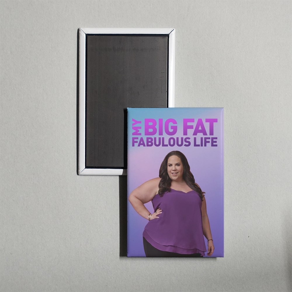 My Big Fat Fabulous Life TV Show Fridge Magnet