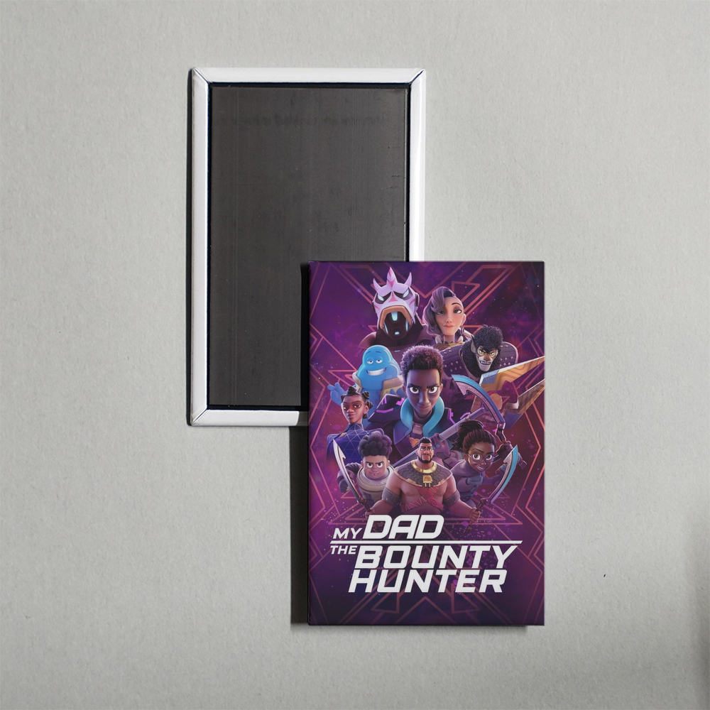 My Dad the Bounty Hunter TV Show Fridge Magnet