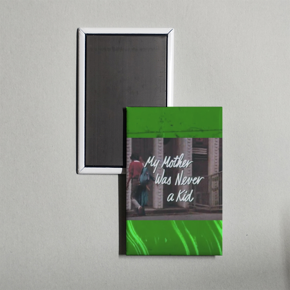 My Mother Was Never a Kid Mini Movie Fridge Magnet