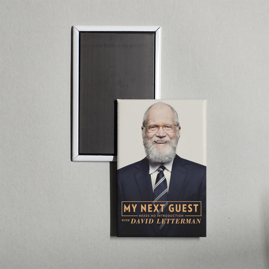 My Next Guest Needs No Introduction With David Letterman TV Show Fridge Magnet