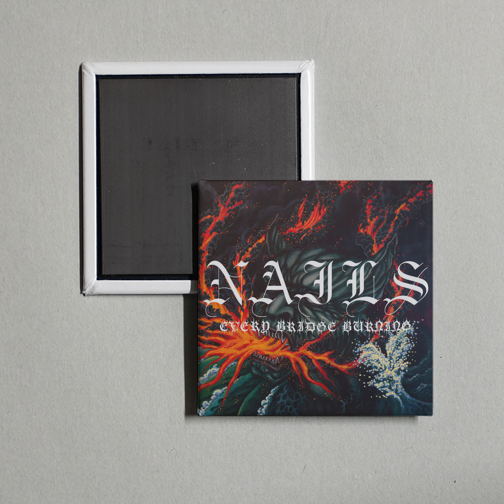 Nails - Every Bridge Burning Album Cover Fridge Magnet