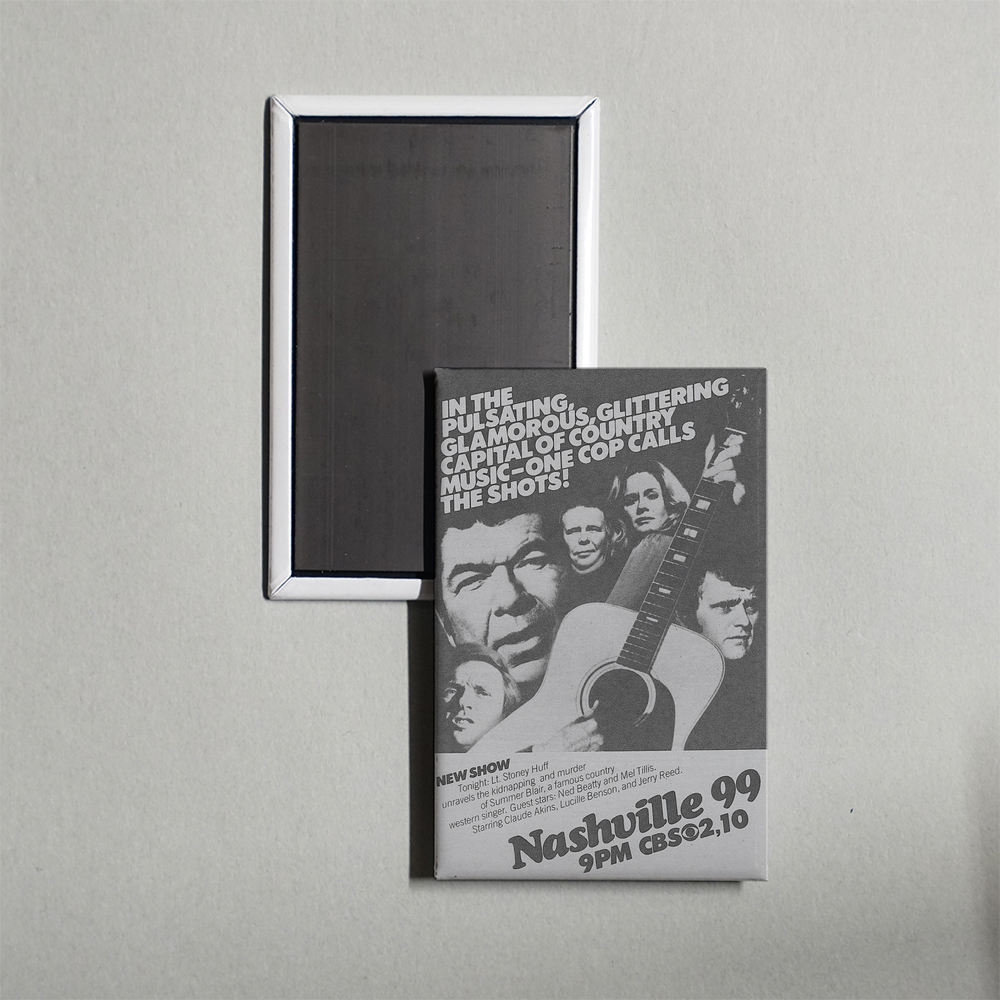 Nashville 99 TV Show Fridge Magnet