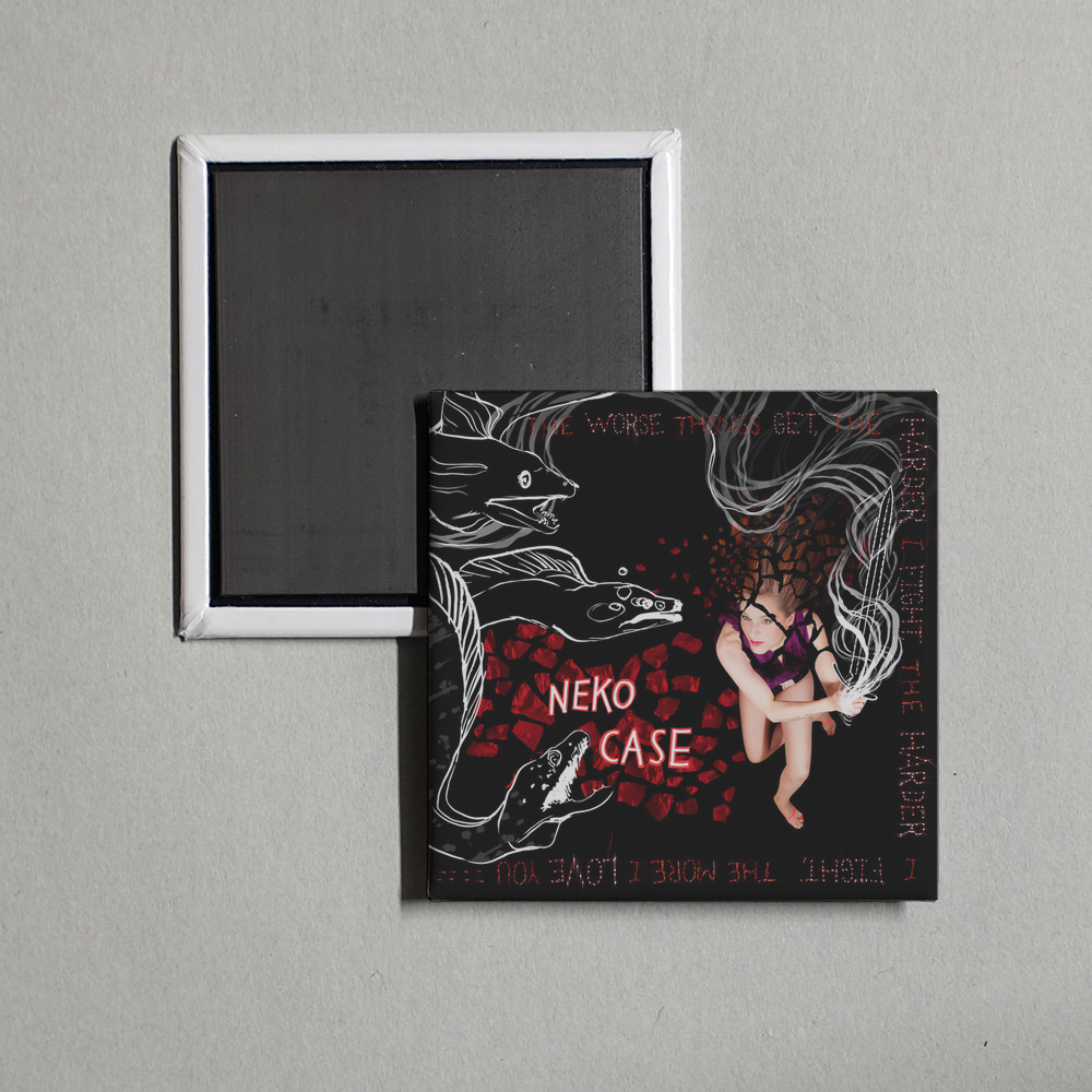 Neko Case - The Worse Things Get, The Harder I Fight, The Harder I Fight, The More I Love You (Deluxe Edition) Album Cover Fridge Magnet