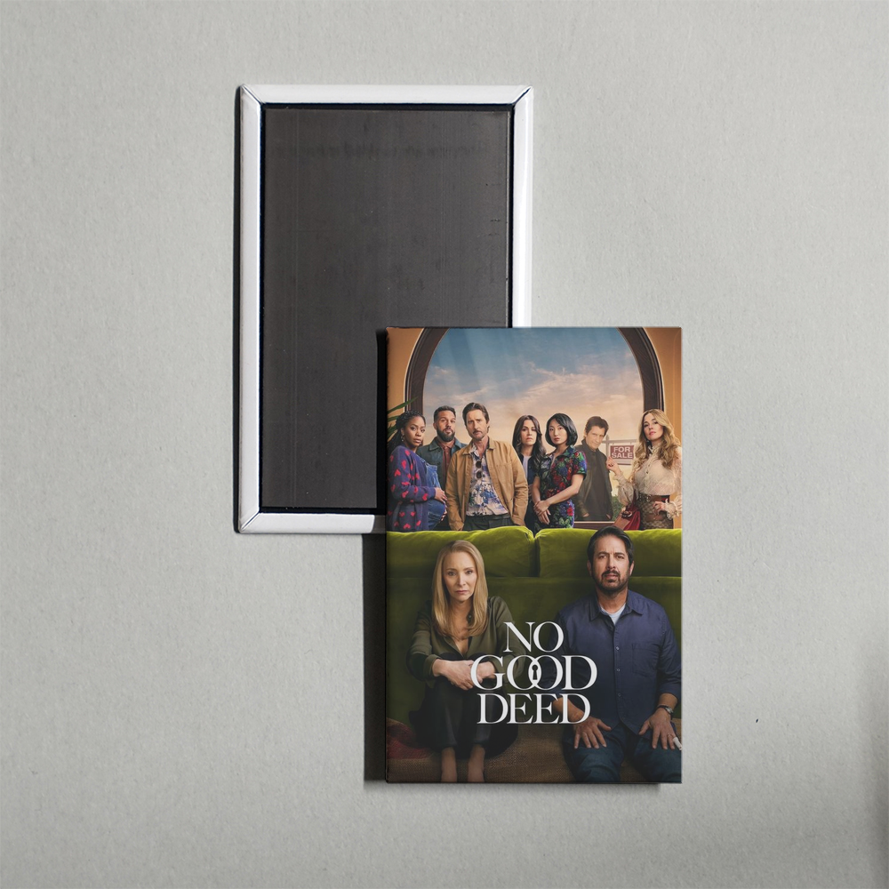 No Good Deed TV Show Fridge Magnet