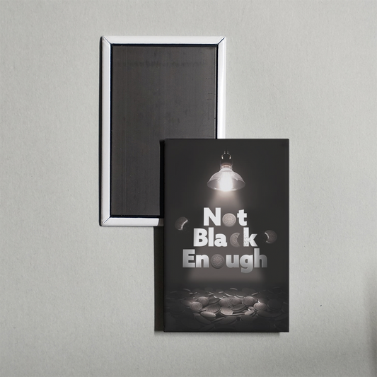 Not Black Enough Mini Movie Fridge Magnet