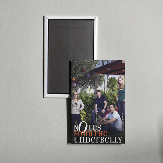 Notes from the Underbelly TV Show Fridge Magnet
