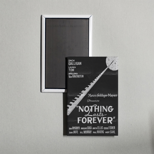 Nothing Lasts Forever Mini Movie Fridge Magnet