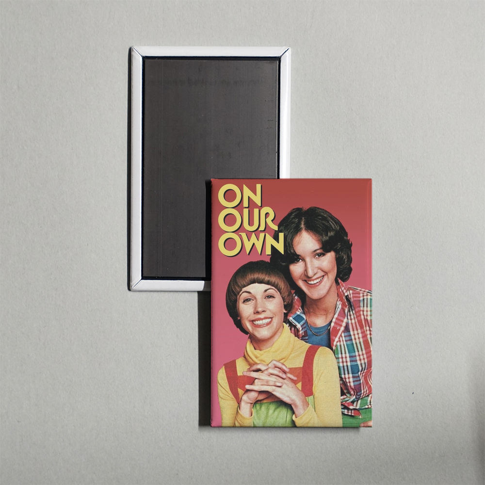 On Our Own TV Show Fridge Magnet