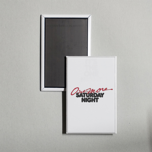 One More Saturday Night Mini Movie Fridge Magnet