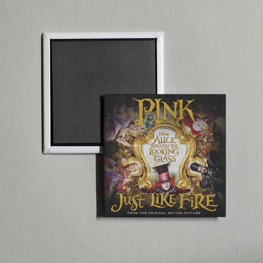 P!nk - Just Like Fire (From the Original Motion Picture Alice Through The Looking Glass) Album Cover Fridge Magnet