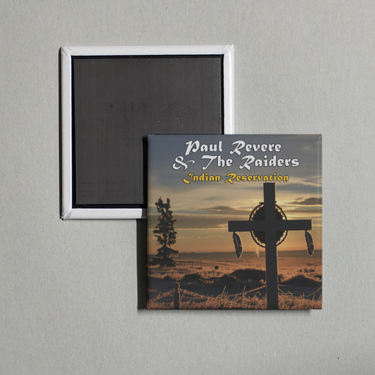 Paul Revere & The Raiders - Indian Reservation (Re-Recorded  Remastered) Album Cover Fridge Magnet