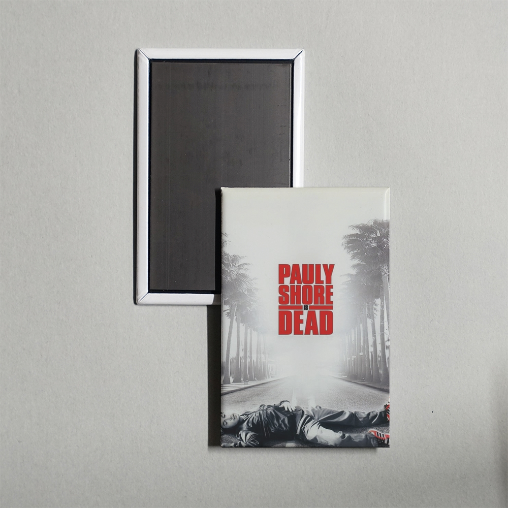 Pauly Shore Is Dead Mini Movie Fridge Magnet