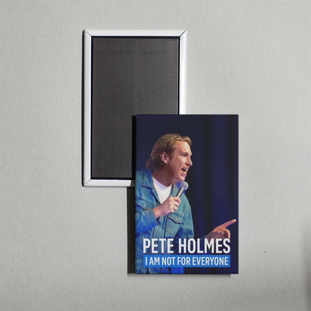 Pete Holmes I Am Not for Everyone Mini Movie Fridge Magnet