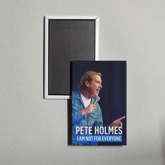 Pete Holmes I Am Not for Everyone Mini Movie Fridge Magnet