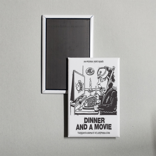 Phish Dinner and a Movie TV Show Fridge Magnet