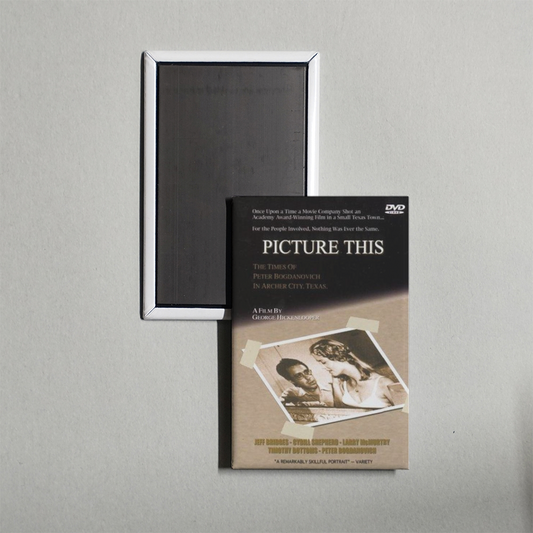 Picture This The Times of Peter Bogdanovich in Archer City, Texas Mini Movie Fridge Magnet
