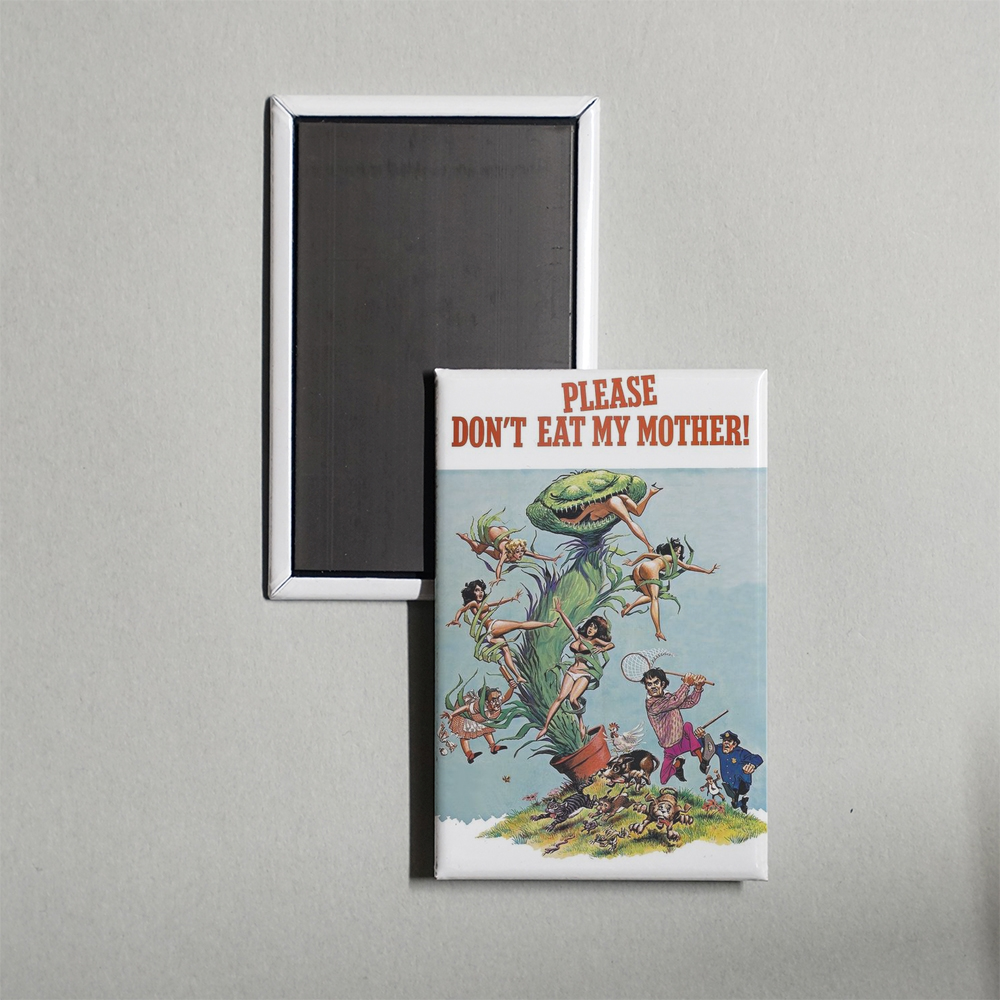 Please Don't Eat My Mother! Mini Movie Fridge Magnet