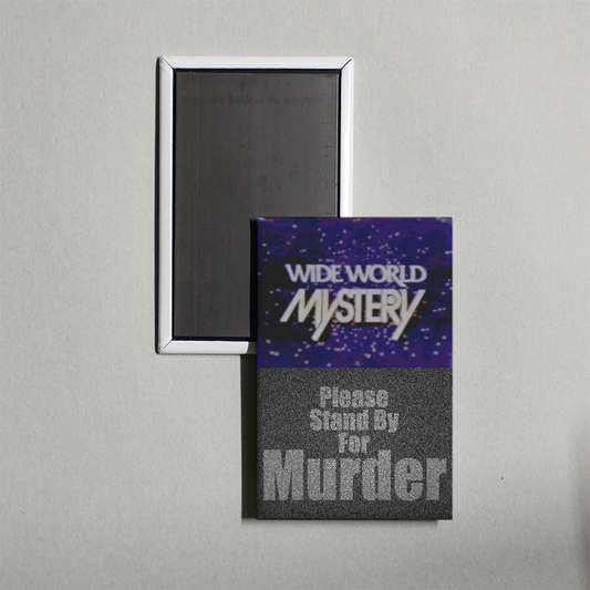 Please Stand by for Murder Mini Movie Fridge Magnet