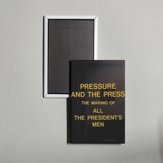 Pressure and the Press The Making of 'All the President's Men' Mini Movie Fridge Magnet