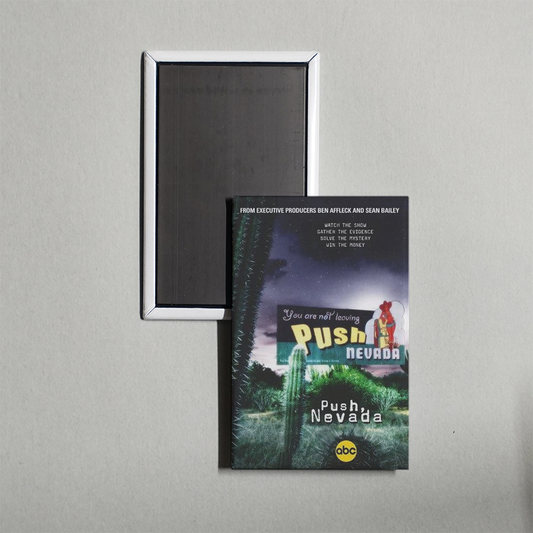Push, Nevada TV Show Fridge Magnet