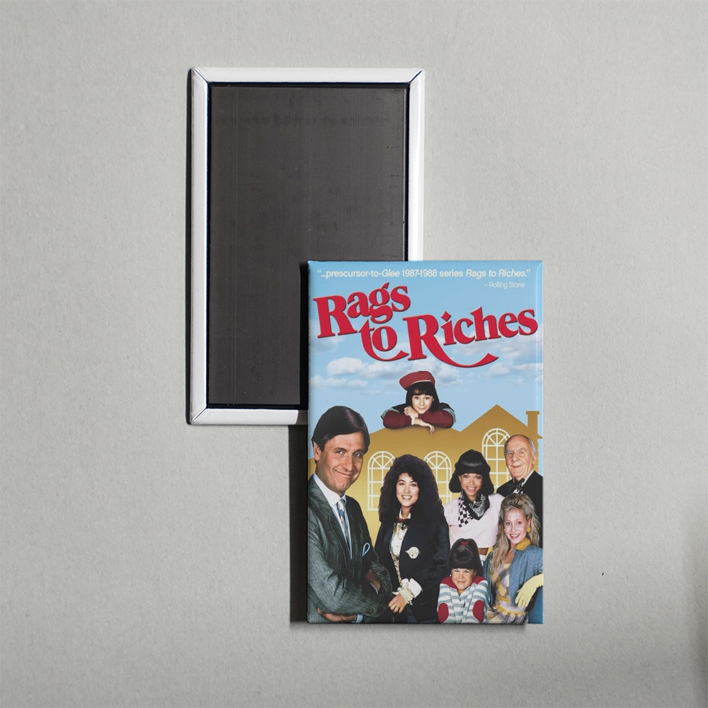 Rags to Riches TV Show Fridge Magnet
