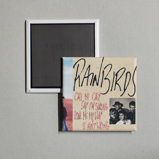 Rainbirds - Call Me Easy Say I'm Strong Love Me My Way It Ain't Wrong Album Cover Fridge Magnet