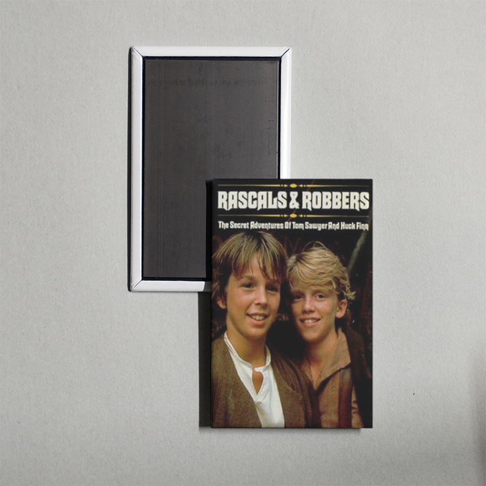 Rascals and Robbers The Secret Adventures of Tom Sawyer and Huck Finn Mini Movie Fridge Magnet