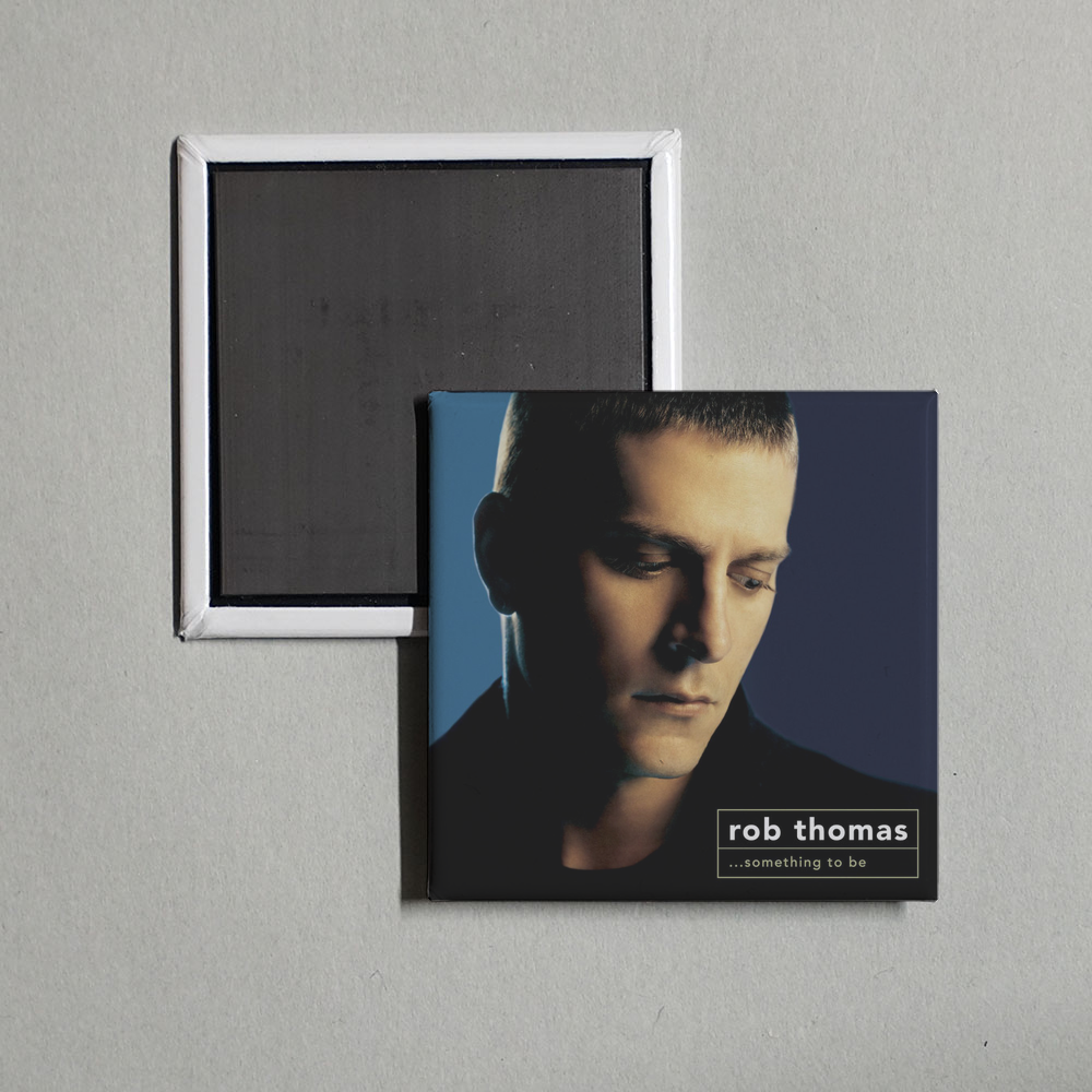 Rob Thomas - Something to Be Album Cover Fridge Magnet