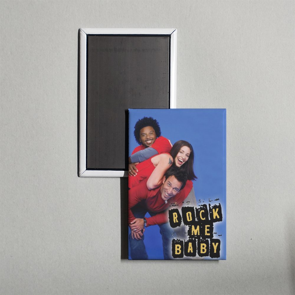 Rock Me Baby TV Show Fridge Magnet