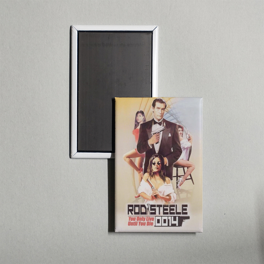 Rod Steele 0014 You Only Live Until You Die Mini Movie Fridge Magnet