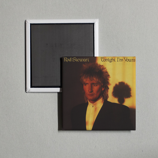 Rod Stewart - Tonight I'm Yours (Expanded Edition) Album Cover Fridge Magnet