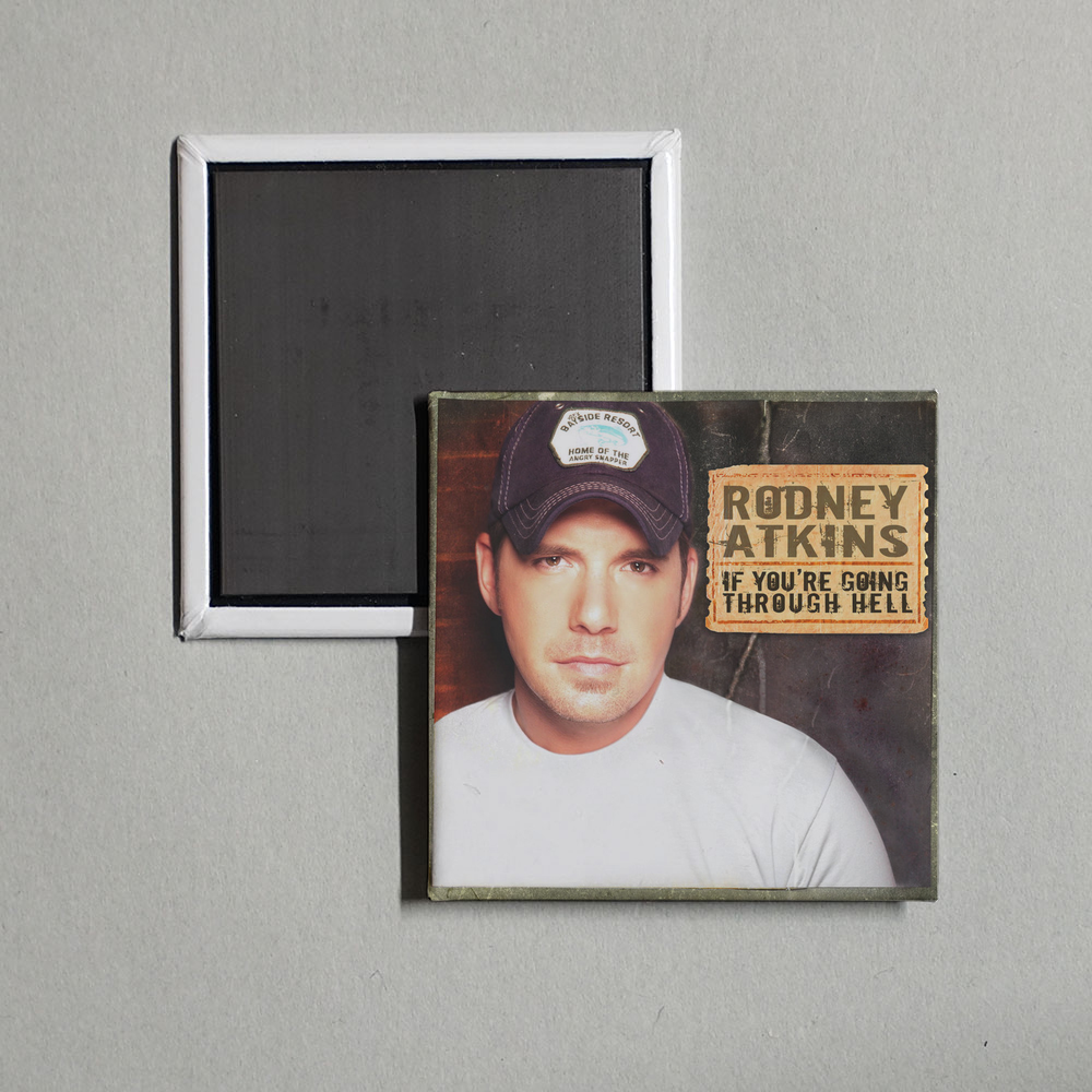 Rodney Atkins - If You're Going Through Hell Album Cover Fridge Magnet