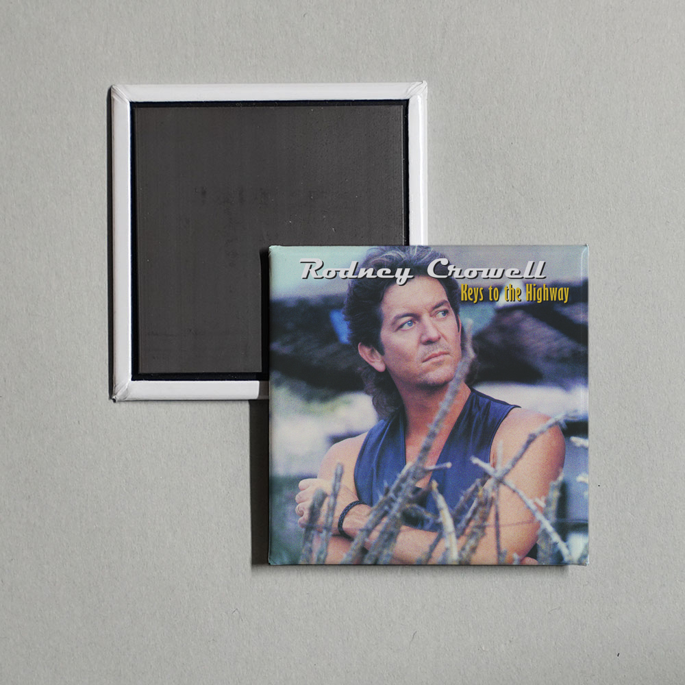 Rodney Crowell - Keys To The Highway Album Cover Fridge Magnet