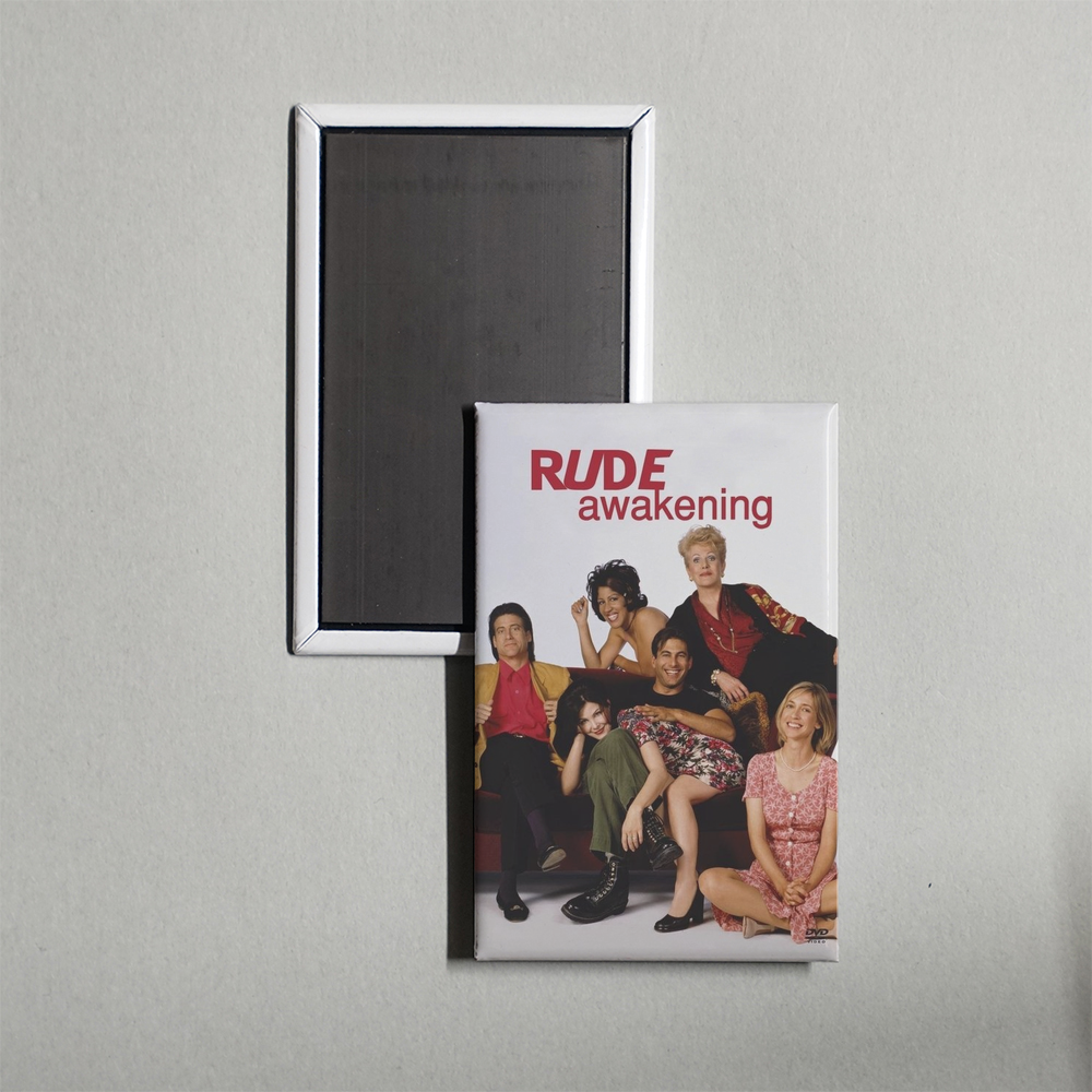 Rude Awakening TV Show Fridge Magnet