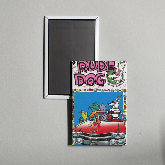 Rude Dog and the Dweebs TV Show Fridge Magnet