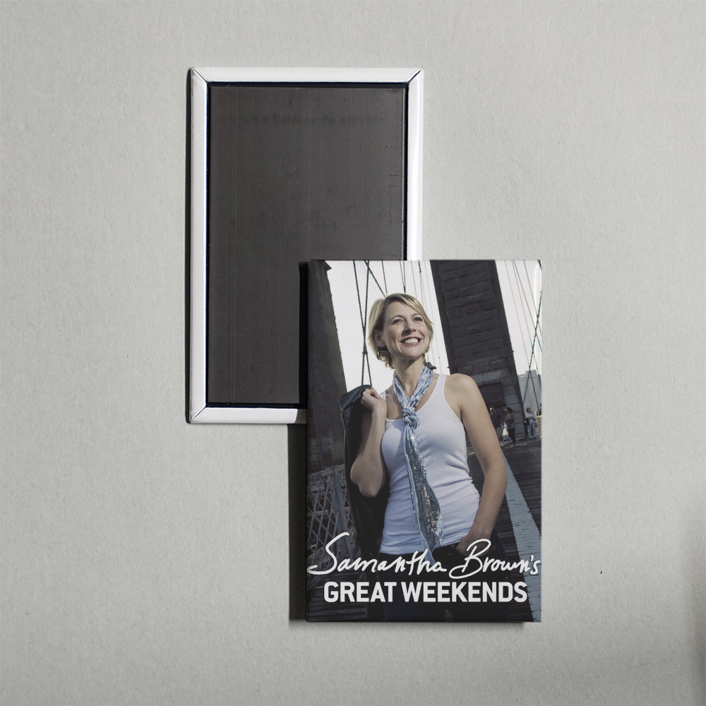 Samantha Brown's Great Weekends TV Show Fridge Magnet