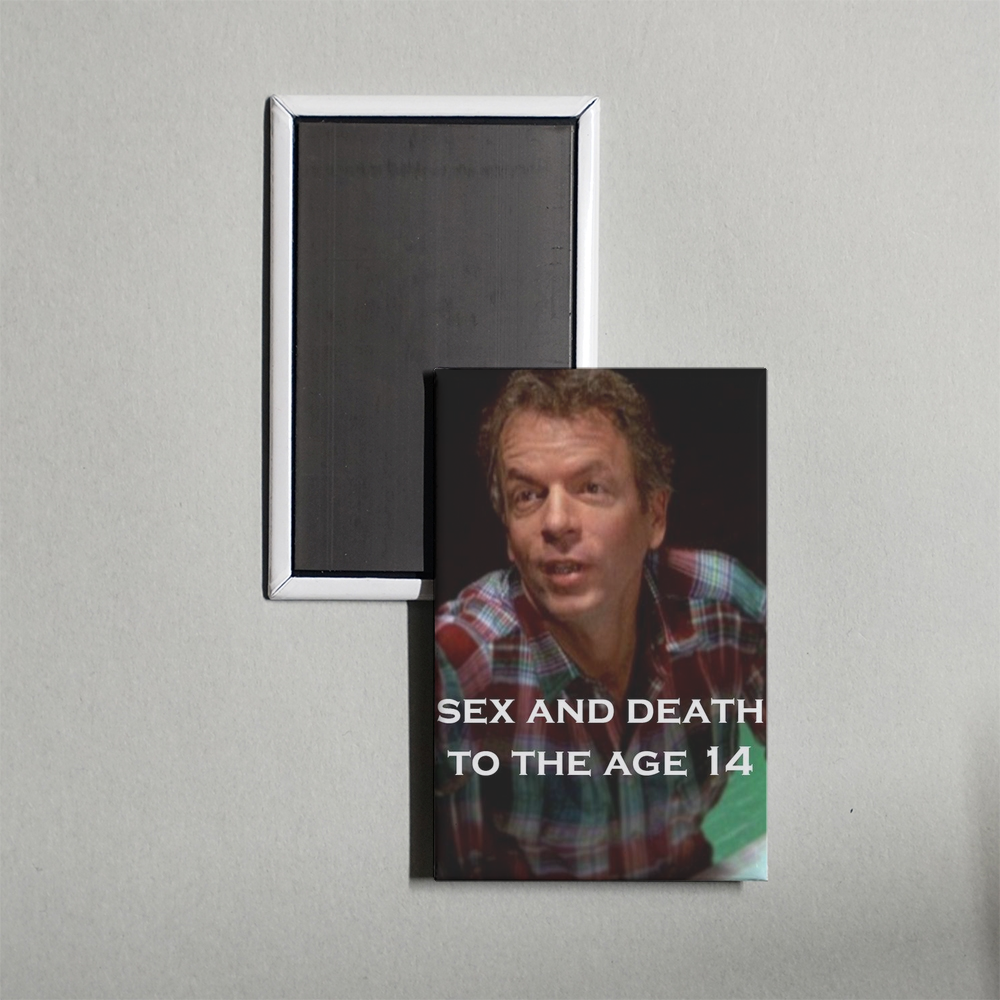 Sex and Death to the Age 14 Mini Movie Fridge Magnet