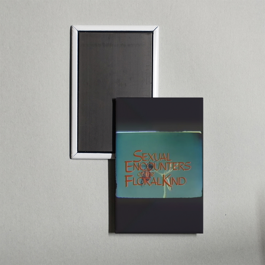 Sexual Encounters of the Floral Kind Mini Movie Fridge Magnet
