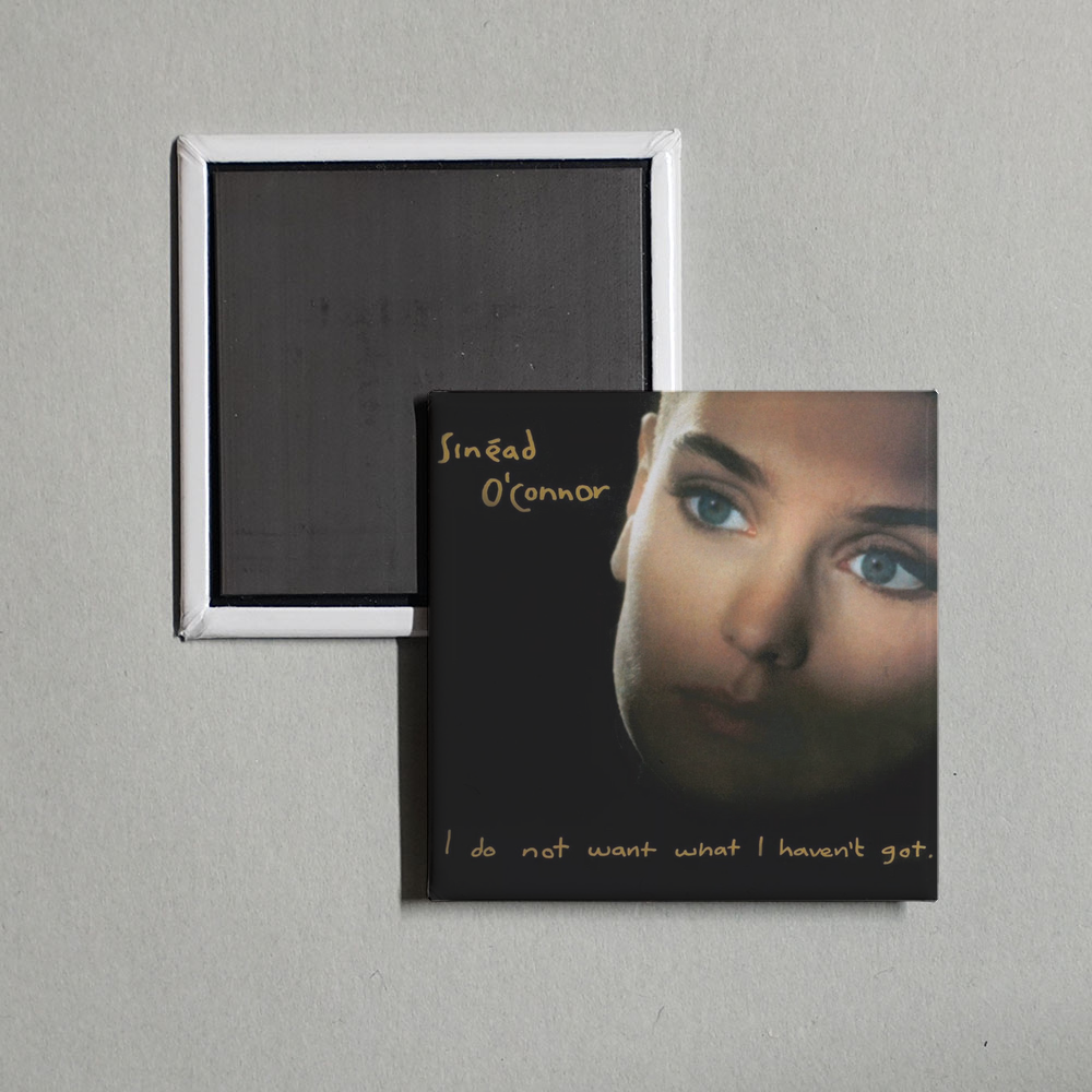 Sinéad O'Connor - I Do Not Want What I Haven't Got Album Cover Fridge Magnet