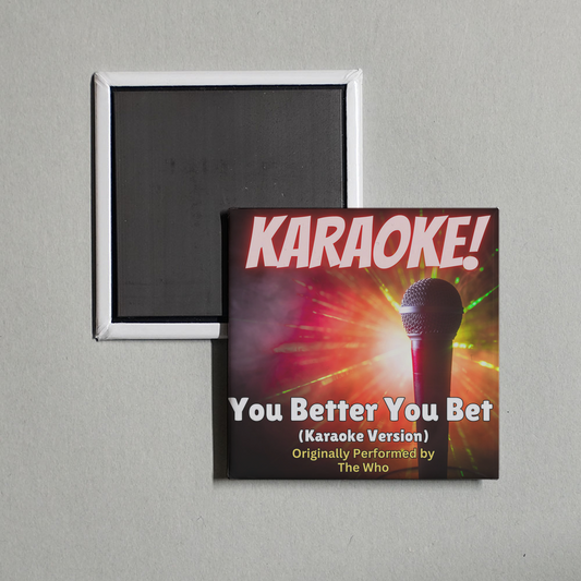 Singer's Best - You Better You Bet (Karaoke Version Originally Performed by The Who) Album Cover Fridge Magnet